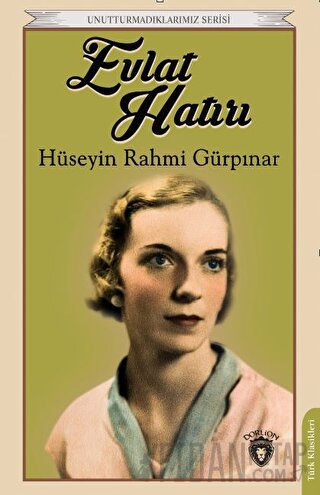 Evlat Hatırı Hüseyin Rahmi Gürpınar