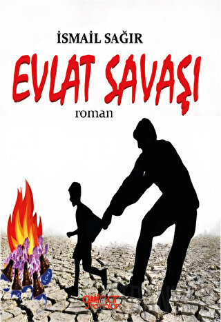 Evlat Savaşı İsmail Sağır