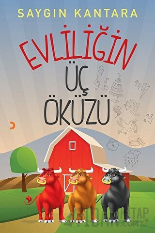 Evliliğin Üç Öküzü Saygın Kantara