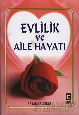 Evlilik ve Aile Hayatı (Ciltli) Hasan Çalışkan