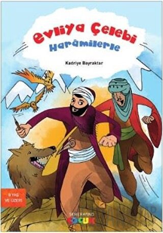 Evliya Çelebi Haramilerle Kadriye Bayraktar