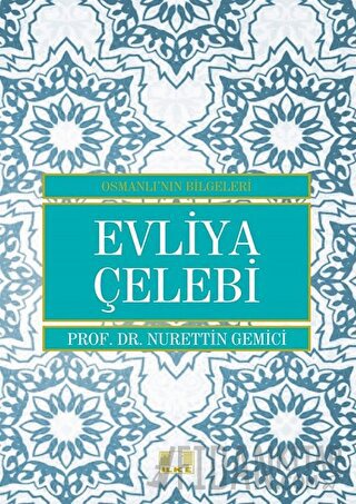 Evliya Çelebi - Osmanlı'nın Bilgeleri Nurettin Gemici