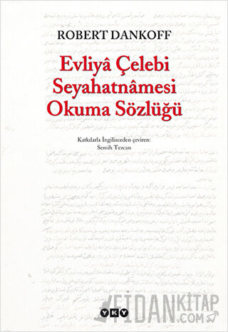 Evliya Çelebi Seyahatnamesi Okuma Sözlüğü Robert Dankoff