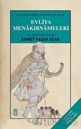 Evliya Menakıbnameleri Ahmet Yaşar Ocak