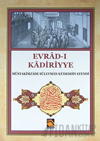 Evrad-ı Kadiriyye (Tercüme-Şerh) Müstakimzade Süleyman Saadettin Efend