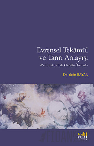 Evrensel Tekamül ve Tanrı Anlayışı Yasin Bayar