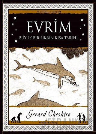 Evrim - Büyük Bir Fikrin Kısa Tarihi Gerard Cheshire