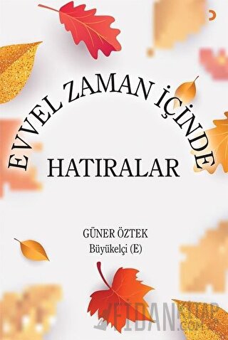 Evvel Zaman İçinde Hatıralar Güner Öztek