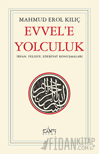 Evvel'e Yolculuk Mahmud Erol Kılıç