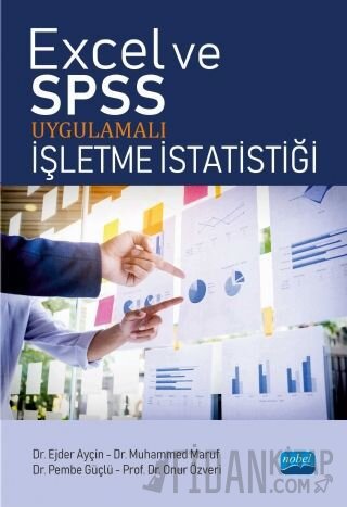 Excel ve SPSS Uygulamalı İşletme İstatistiği Ejder Ayçın