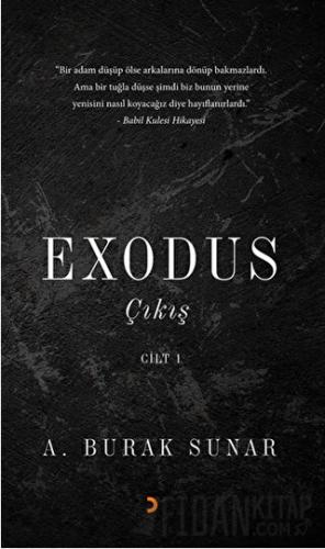 Exodus : Çıkış - Cilt 1 A. Burak Sunar