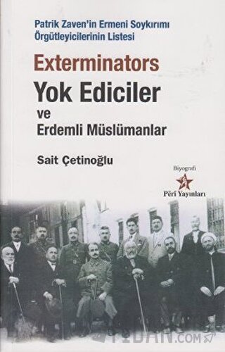 Exterminators Yok Ediciler ve Erdemli Müslümanlar Sait Çetinoğlu