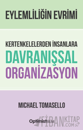 Eylemliliğin Evrimi Kertenkelelerden İnsanlara Davranışsal Organizasyo