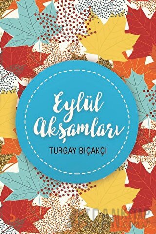 Eylül Akşamları Turgay Bıçakçı