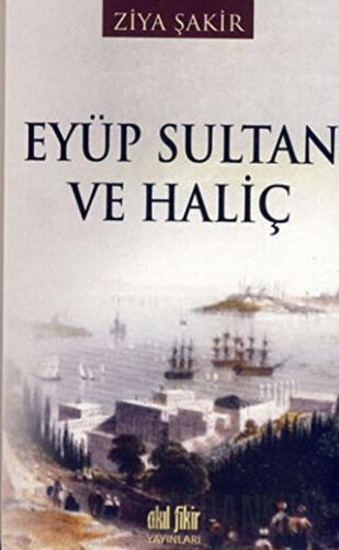 Eyüp Sultan ve Haliç Ziya Şakir