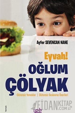 Eyvah! Oğlum Çölyak Ayfer Sevencan Nane