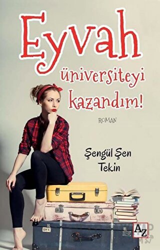 Eyvah Üniversiteyi Kazandım! Şengül Şen Tekin