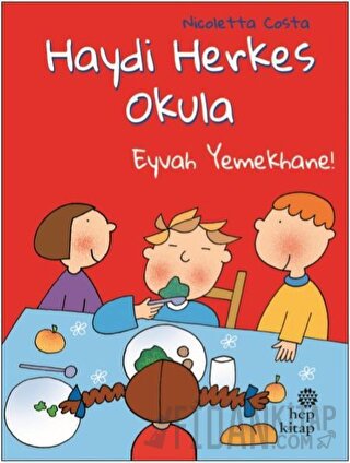 Eyvah Yemekhane! - Haydi Herkes Okula Nicoletta Costa