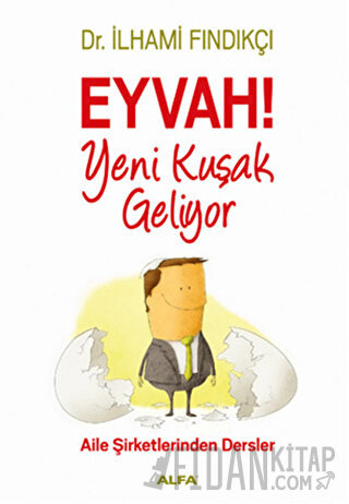 Eyvah! Yeni Kuşak Geliyor İlhami Fındıkçı