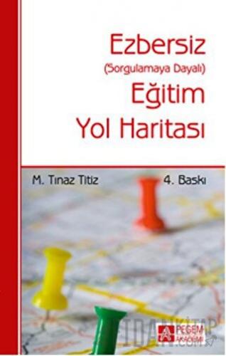 Ezbersiz Eğitim Yol Haritası M. Tınaz Titiz