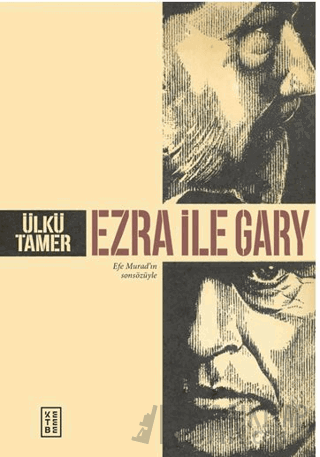 Ezra ile Gary Ülkü Tamer