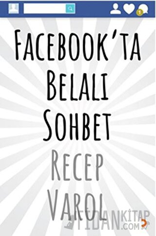 Facebook’ta Belalı Sohbet Recep Varol