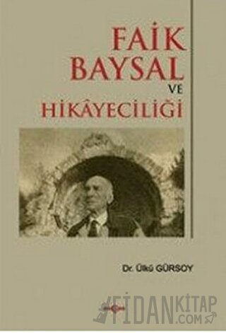 Faik Baysal ve Hikayeciliği Ülkü Gürsoy