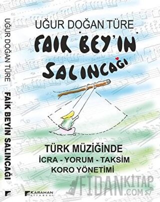 Faik Bey'in Salıncağı Uğur Doğan Türe