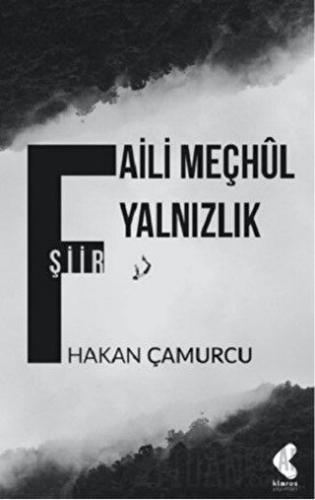 Faili Meçhul Yalnızlık Hakan Çamurcu