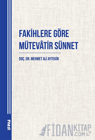 Fakihlere Göre Mütevatir Sünnet Mehmet Ali Aytekin