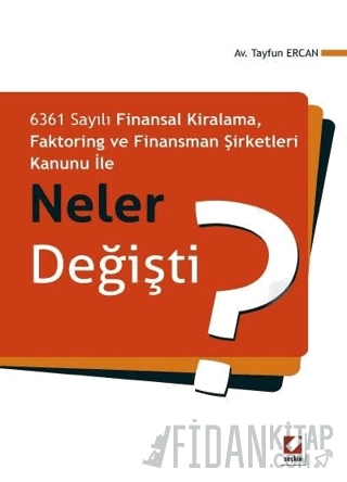 6361 Sayılı Finansal Kiralama,Faktoring ve Finansman Şirketleri Kanunu