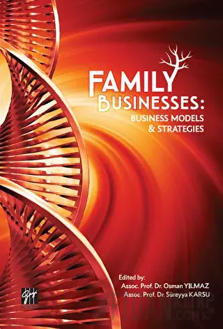 Family Businesses: Business Models and Strategies Osman Yılmaz