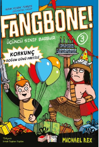 Fangbone! Korkunç Doğum Günü Partisi Michael Rex