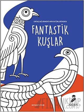 Fantastik Kuşlar Boyama Kitabı Kolektif