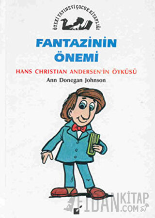 Fantezinin Önemi - Hans Christian Andersen'nın Öyküsü Ann Donegan John