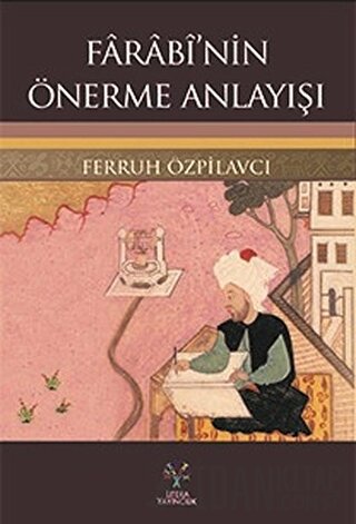 Farabi’nin Önerme Anlayışı Ferruh Özpilavcı