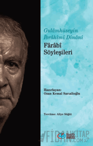 Farabi Söyleşileri Gulamhüseyin İbrahimi Dinani