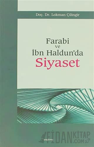 Farabi ve İbn Haldun’da Siyaset Lokman Çilingir