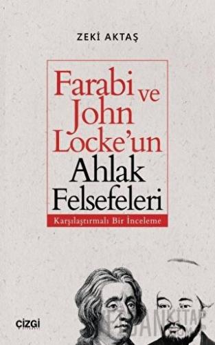 Farabi ve John Locke'un Ahlak Felsefeleri Zeki Aktaş