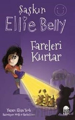 Fareleri Kurtar - Şaşkın Ellie Belly Eliza Teoh