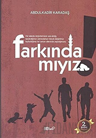 Farkında mıyız? Abdulkadir Karadaş