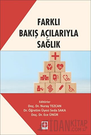 Farklı Bakış Açılarıyla Sağlık Ece Ünür