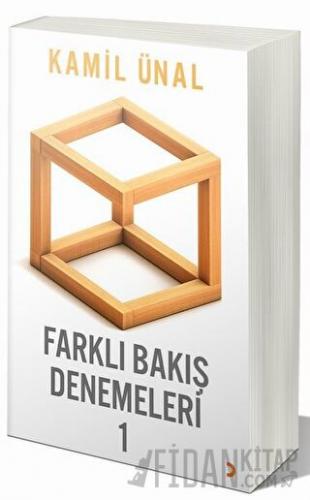 Farklı Bakış Denemeleri -1 Kamil Ünal