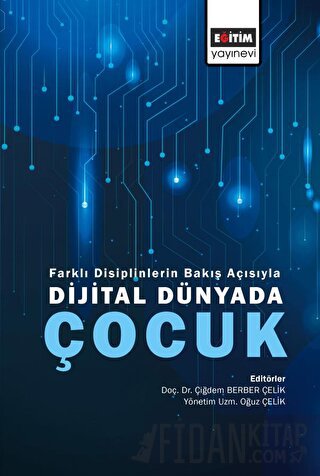 Farklı Disiplinlerin Bakış Açısıyla Dijital Dünyada Çocuk Kolektif