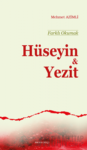 Farklı Okumak - Hüseyin ve Yezit Mehmet Azimli