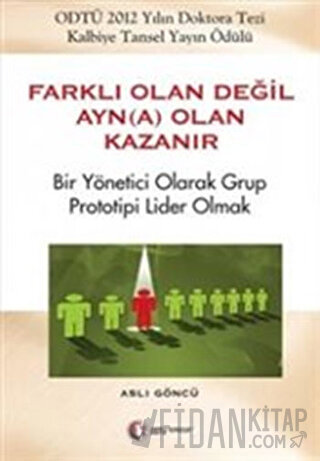 Farklı Olan Değil Ayn(a) Olan Kazanır Aslı Göncü