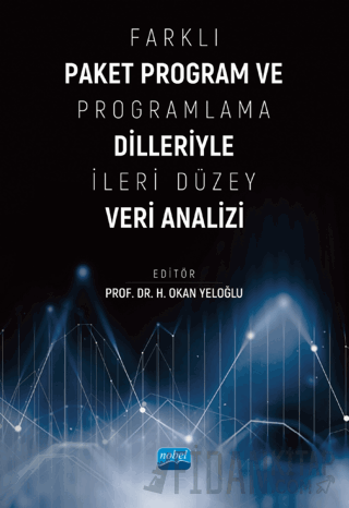 Farklı Paket Program ve Programlama Dilleriyle İleri Düzey Veri Analiz