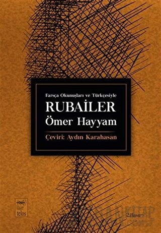 Farsça Okunuşları ve Türkçesiyle Rubailer Ömer Hayyam