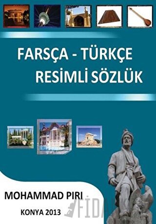 Farsça - Türkçe Resimli Sözlük Mohammad Piri