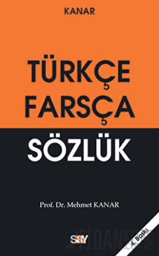 Farsça-Türkçe Sözlük (Küçük Boy) Mehmet Kanar